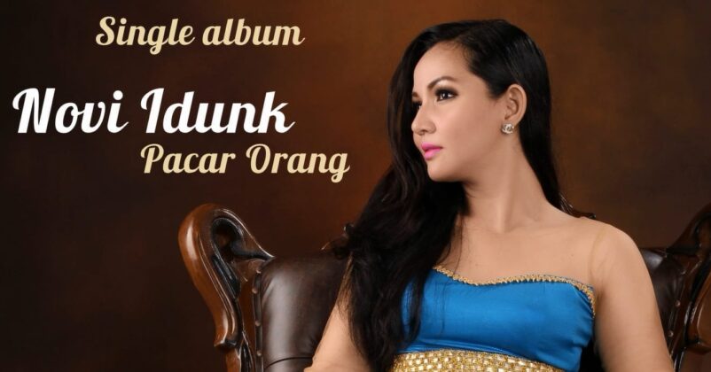 Artis Dangdut Novi Idunk Luncurkan Single Album Perdana ‘Pacar Orang’