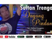 Lirik Lagu Dagang Pindang - Sultan Trenggono