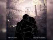 Lirik Lagu Love In Dystopia - Aryan Julka dan Terjemahan