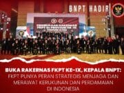 Komjen Pol Boy Rafli Amar Buka Rakernas FKPT; Kita Ingin Indonesia Harmoni