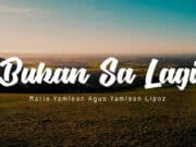 Lirik Lagu Bukan Sa Lagi - Mario Yamlean Agus Yamlean Lipoz