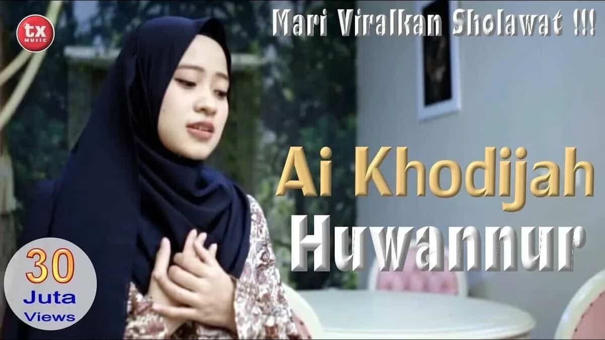 Lirik Lagu Huwannur Ai Khodijah Teks Arab dan Latin