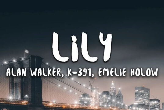 Lirik Lagu Lily – Alan Walker Lirik Lagu Lily