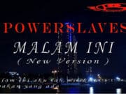 Lirik Lagu Malam Ini - Power Slaves