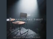 Lirik Lagu Bukannya Aku Takut - Ariel Noah, Mirriam
