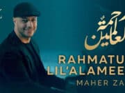Lirik Lagu Rahmatun Lil’Alameen - Maher Zain