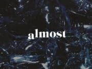 Lirik Lagu Almost - SLCHLD
