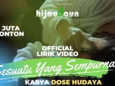 Lirik Lagu Sesuatu Yang Sempurna – Hijau Daun Lirik Lagu Sesuatu Yang Sempurna - Hijau Daun