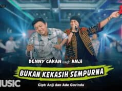 Lirik Lagu Bukan Kekasih Sempurna – Denny Caknan, Anji Lirik Lagu Bukan Kekasih Sempurna - Denny Caknan, Anji