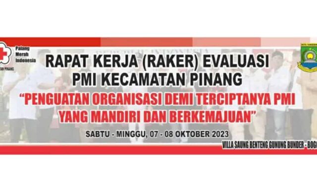 Siap-Siap! PMI Kecamatan Pinang Akan Gelar Raker Evaluasi Disini Tanggal dan Lokasinya?