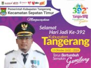 Camat Sepatan Timur Mengucapkan HUT Kabupaten Tangerang ke 392 "TANGERANG SEMAKIN GEMILANG"