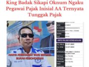 King Badak soroti Oknum yang Ngaku Pegawai Pajak tidak bayar pajak, pada Senin (27/01/2025).