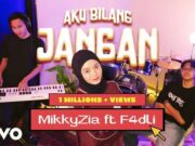 Lirik Lagu Aku Bilang Jangan - MikkyZia
