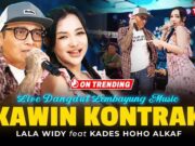 Lirik Lagu Kawin Kontrak dan Artinya - Kades Hoho Alkaf, Lala Widy