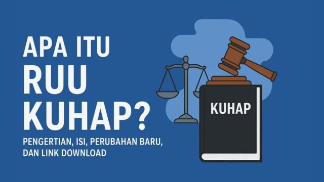 Apa Itu RUU KUHAP