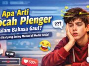 Apa Arti Bocah Plenger dalam Bahasa Gaul?