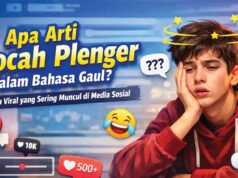 Apa Arti Bocah Plenger dalam Bahasa Gaul? Apa Arti Bocah Plenger dalam Bahasa Gaul?