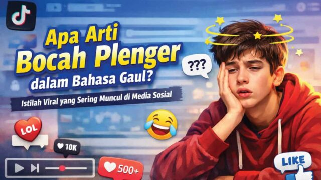 Apa Arti Bocah Plenger dalam Bahasa Gaul?