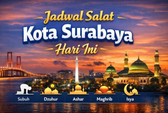 Jadwal Salat Kota Surabaya Hari Ini