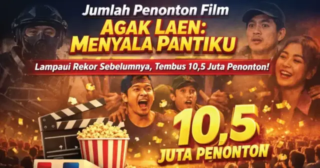 Jumlah Penonton Film Agak Laen Menyala Pantiku Lampaui Rekor Film Pertama