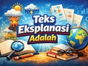 Teks eksplanasi adalah jenis teks yang menjelaskan proses terjadinya suatu fenomena. Simak pengertian, struktur, ciri, contoh, dan fungsinya dalam dunia pendidikan.