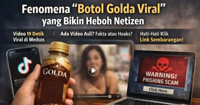 Video Botol Golda Viral – Apa Itu & Fakta Terbarunya