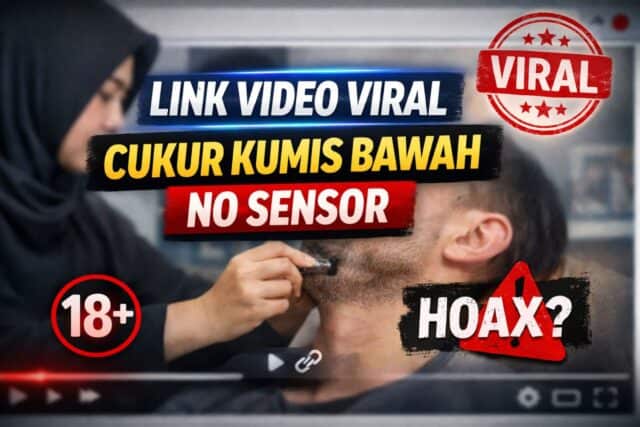 Link Video Viral Cukur Kumis Bawah No Sensor, Fakta dan Peringatan Warganet